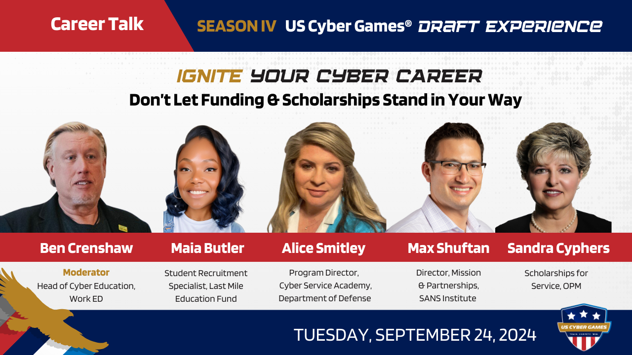 Ignite Your Cyber Career Talk Panel: Tues 9/24/24